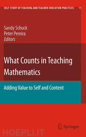 schuck sandy (curatore); pereira peter (curatore) - what counts in teaching mathematics