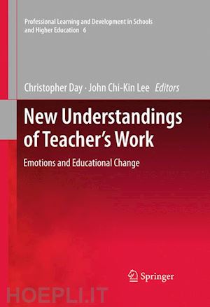 day christopher (curatore); lee john chi-kin (curatore) - new understandings of teacher's work