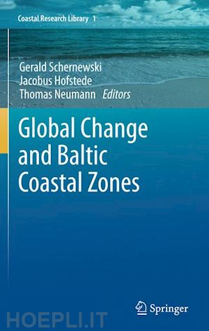 schernewski gerald (curatore); hofstede jacobus (curatore); neumann thomas (curatore) - global change and baltic coastal zones