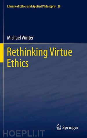 winter michael - rethinking virtue ethics