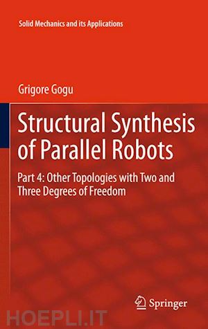 gogu grigore - structural synthesis of parallel robots