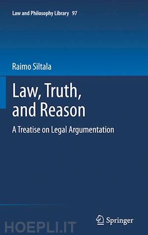 siltala raimo - law, truth, and reason