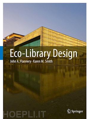 flannery john a.; smith karen m. - eco-library design