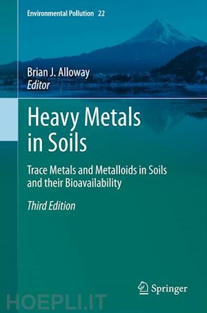 alloway brian j. (curatore) - heavy metals in soils