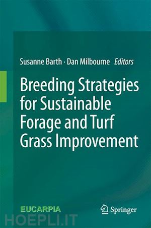 barth susanne (curatore); milbourne dan (curatore) - breeding strategies for sustainable forage and turf grass improvement