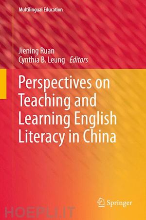 ruan jiening (curatore); leung cynthia (curatore) - perspectives on teaching and learning english literacy in china