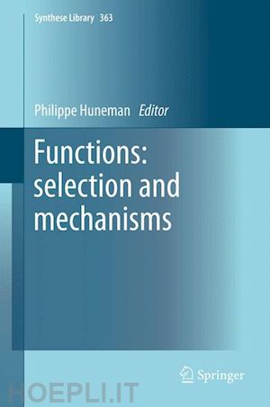 huneman philippe (curatore) - functions: selection and mechanisms