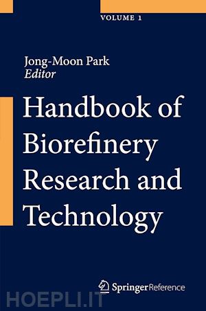 bisaria virendra (curatore) - handbook of biorefinery research and technology: biomass logistics to saccharification