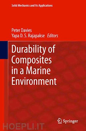 davies peter (curatore); rajapakse yapa d.s. (curatore) - durability of composites in a marine environment