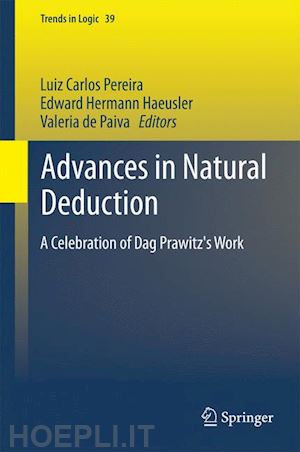 pereira luiz carlos (curatore); haeusler edward (curatore); de paiva valeria (curatore) - advances in natural deduction