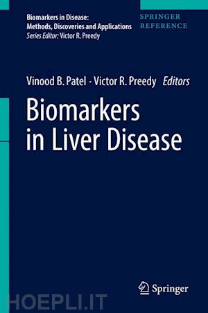 patel vinood b. (curatore); preedy victor r. (curatore) - biomarkers in liver disease