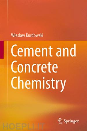 kurdowski wieslaw - cement and concrete chemistry