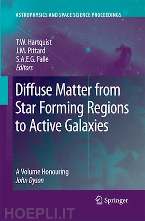 hartquist t.w. (curatore); pittard j. m. (curatore); falle s.a.e.g. (curatore) - diffuse matter from star forming regions to active galaxies
