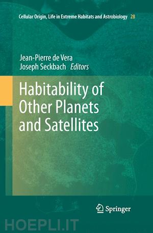 de vera jean-pierre (curatore); seckbach joseph (curatore) - habitability of other planets and satellites