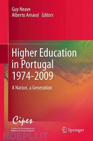 neave guy (curatore); amaral alberto (curatore) - higher education in portugal 1974-2009