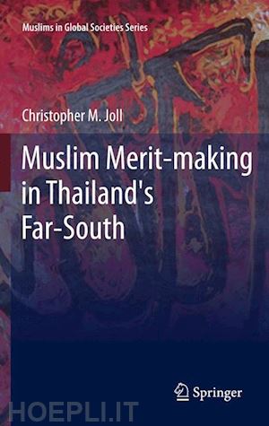 joll christopher m. - muslim merit-making in thailand's far-south