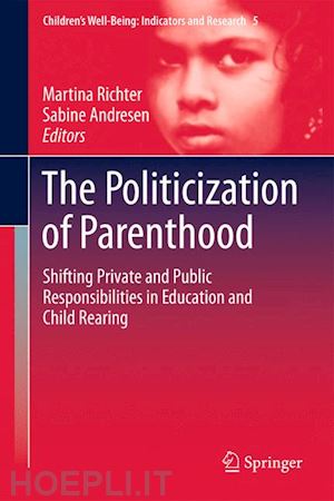 richter martina (curatore); andresen sabine (curatore) - the politicization of parenthood