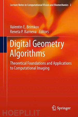 brimkov valentin e. (curatore); barneva reneta p. (curatore) - digital geometry algorithms