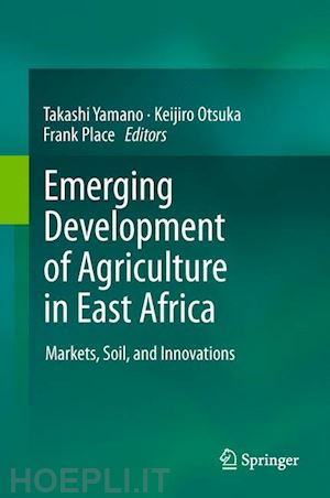 yamano takashi (curatore); otsuka keijiro (curatore); place frank (curatore) - emerging development of agriculture in east africa