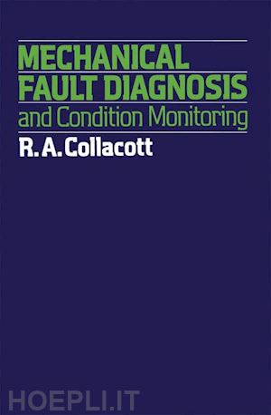 collacott r. - mechanical fault diagnosis and condition monitoring