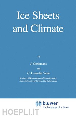 oerlemans johannes; van der veen c.j. - ice sheets and climate