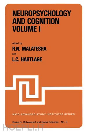 malatesha rattihalli n. (curatore); hartlage lawrence c. (curatore) - neuropsychology and cognition — volume i / volume ii