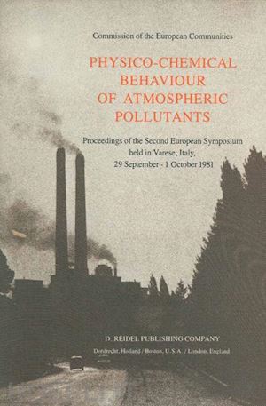 versino b. (curatore); ott h. (curatore) - physico-chemical behaviour of atmospheric pollutants