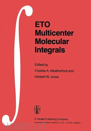 weatherford c.a. (curatore); jones h.w. (curatore) - eto multicenter molecular integrals