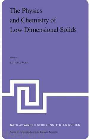 alcácer luis (curatore) - the physics and chemistry of low dimensional solids