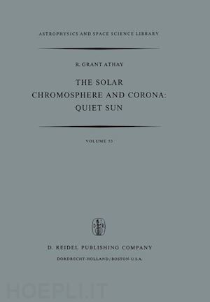 athay r.g. - the solar chromosphere and corona: quiet sun