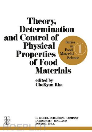 cho-kyun rha (curatore) - theory, determination and control of physical properties of food materials