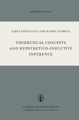 niiniluoto i.; tuomela r. - theoretical concepts and hypothetico-inductive inference