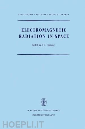 emming j.g. (curatore) - electromagnetic radiation in space