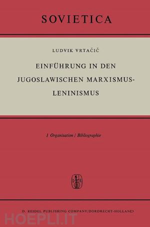 vrtacic l. - einführung in den jugoslawischen marxismus-leninismus