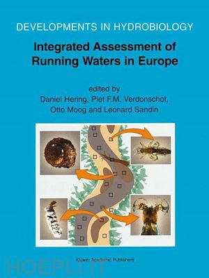 hering daniel (curatore); verdonschot piet f.m. (curatore); moog otto (curatore); sandin leonard (curatore) - integrated assessment of running waters in europe