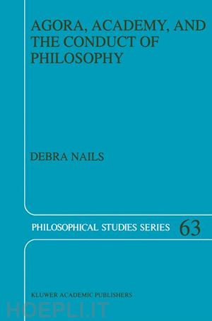 nails debra - agora, academy, and the conduct of philosophy