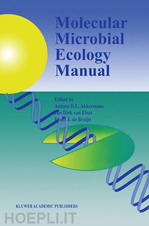 akkermans a.d. (curatore); van elsas jan dirk (curatore); de bruijn f.j. (curatore) - molecular microbial ecology manual