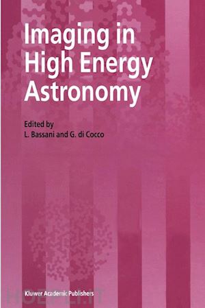 bassani l. (curatore); di cocco g. (curatore) - imaging in high energy astronomy