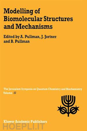 pullman a. (curatore); jortner joshua (curatore) - modelling of biomolecular structures and mechanisms