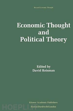 reisman david - economic thought and political theory