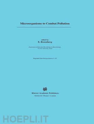 rosenberg e. (curatore) - microorganisms to combat pollution