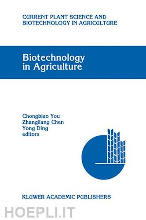 chongbiao you (curatore); zhangliang chen (curatore); yong ding (curatore) - biotechnology in agriculture