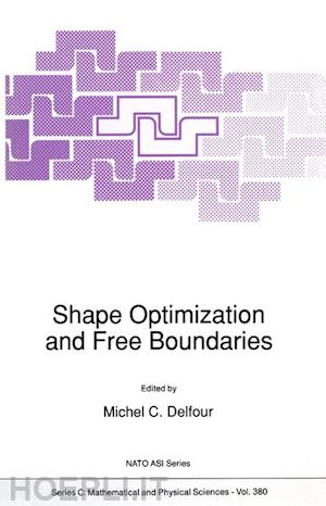 delfour michel c. (curatore) - shape optimization and free boundaries