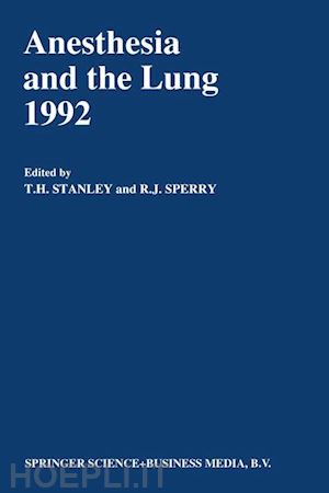 stanley t.h. (curatore); sperry r.j. (curatore) - anesthesia and the lung 1992