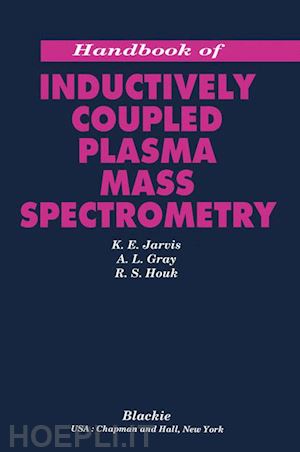 jarvis k.e. - handbook of inductively coupled plasma mass spectrometry