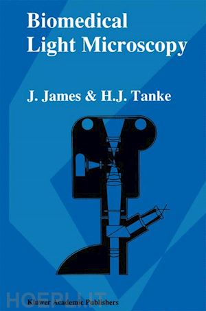 james j.; tanke h.j - biomedical light microscopy