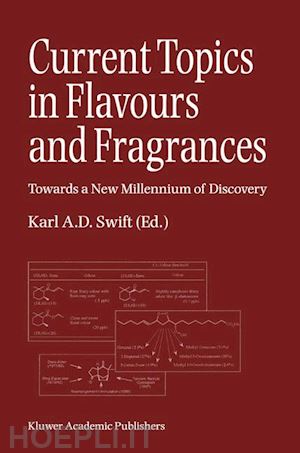 swift k.a. (curatore) - current topics in flavours and fragrances