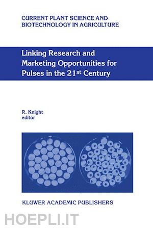 knight r. (curatore) - linking research and marketing opportunities for pulses in the 21st century