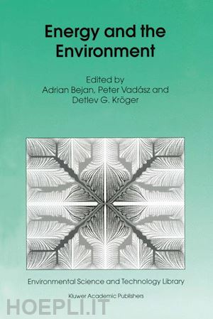 bejan adrian (curatore); vadász peter (curatore); kröger detlev g. (curatore) - energy and the environment