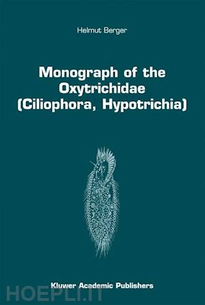 berger helmut - monograph of the oxytrichidae (ciliophora, hypotrichia)